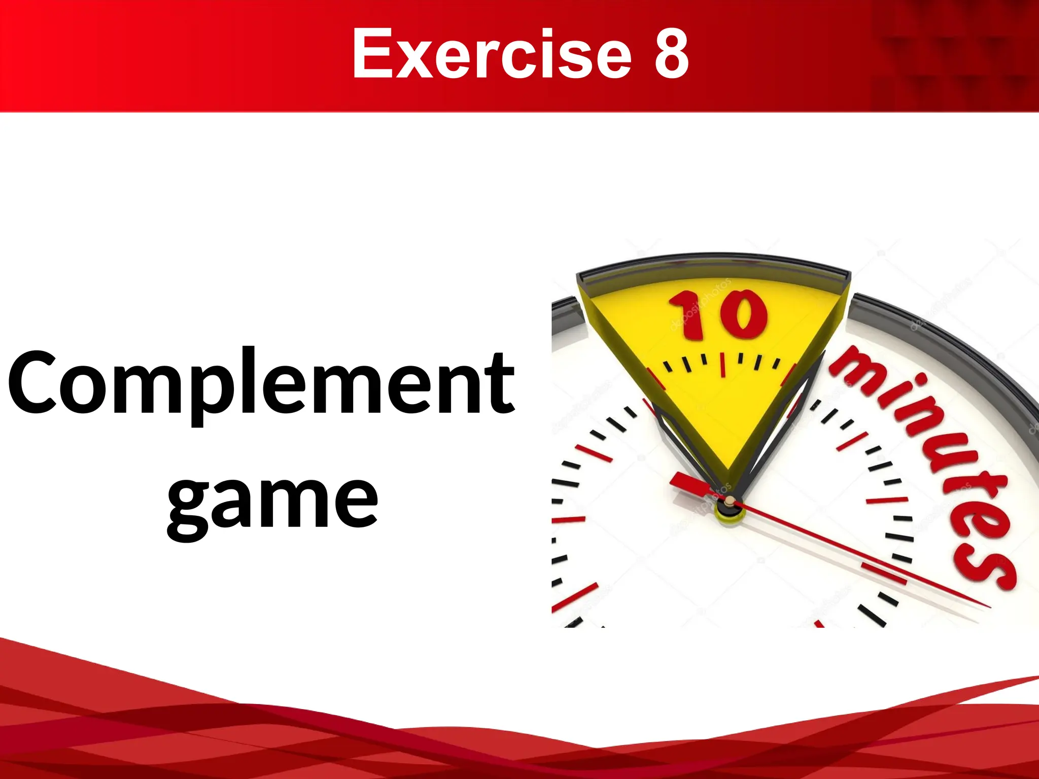 Exercise 8
Complement
game
 