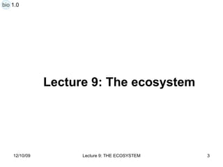 Lecture 9: The ecosystem bio 1.0 
