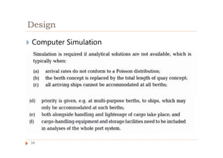 Design
◗ Computer Simulation
34
 