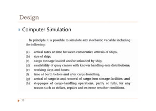 Design
◗ Computer Simulation
35
 