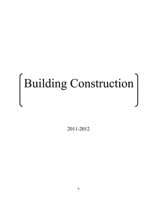 0
2011-2012
Building Construction
 