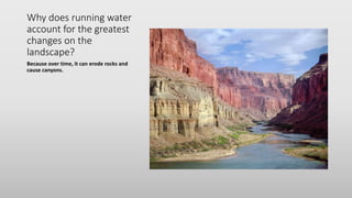 Water Rops On Rocks Over Time Lecture and study guide rocks, soils, erosion, weathering and ...