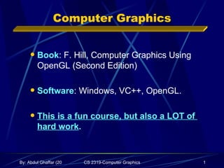 Computer Graphics ,[object Object],[object Object],[object Object]