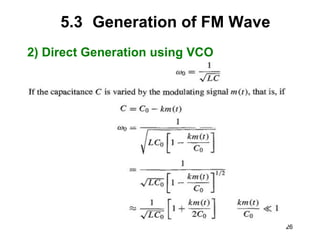 26
5.3 Generation of FM Wave
2) Direct Generation using VCO
 