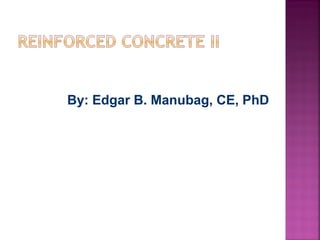 By: Edgar B. Manubag, CE, PhD
 