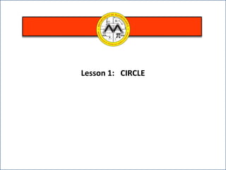 Lesson 1: CIRCLE
 