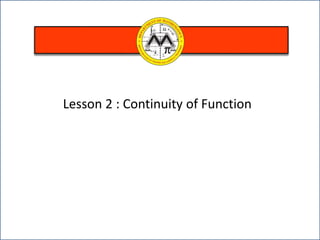Lesson 2 : Continuity of Function
 