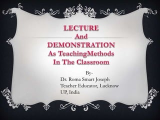 By-
Dr. Roma Smart Joseph
Teacher Educator, Lucknow
UP, India
 