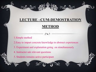 Lecture cum demonstration method | PPTX