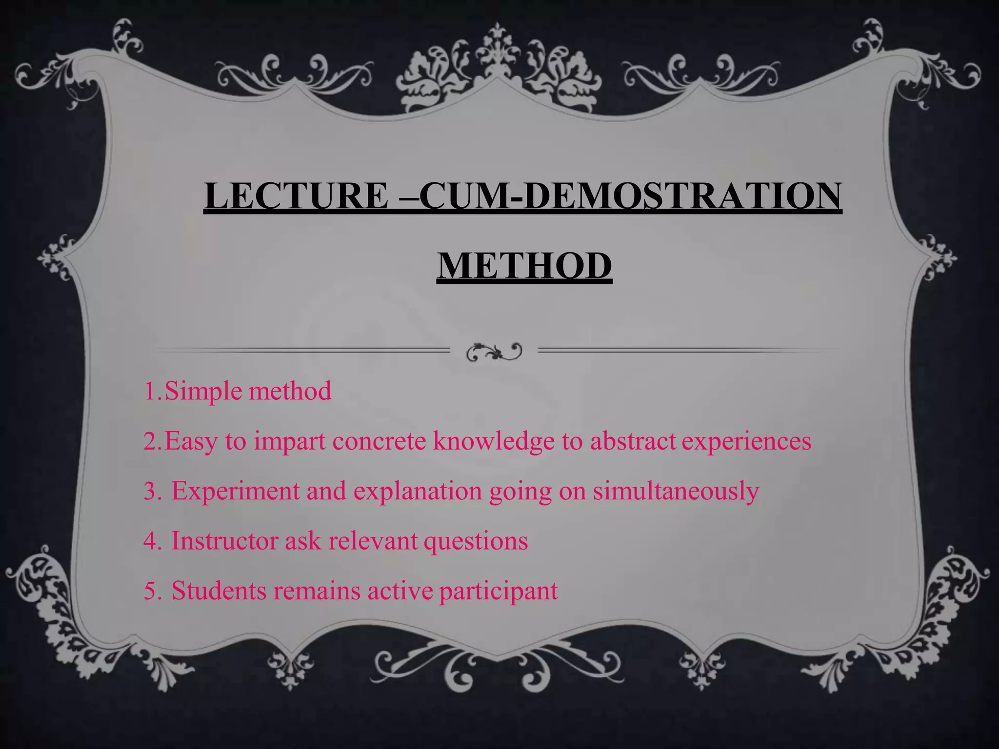 Lecture cum demonstration method | PPTX