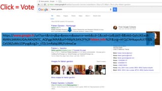 Click = Vote
https://www.google.fr/url?sa=t&rct=j&q=&esrc=s&source=web&cd=1&cad=rja&uact=8&ved=0ahUKEwj4-
4bNhLbMAhUGAcAKHZNTC_AQFggcMAA&url=http%3A%2F%2Ffabien.info%2F&usg=AFQjCNHkapoAUI7E0Zt
CeS36ZuMo1DPyyg&sig2=_t7Zc1mRalqL8RLFc4mxCw
 