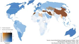 Sources :Internet World Stats et Google Transparency Report - 2013
Boris Beaude et Ogier Maitre - Chôros - EPFL
Boris Beaude et Ogier Maitre - L'ubiquité fracturée - 2014
 