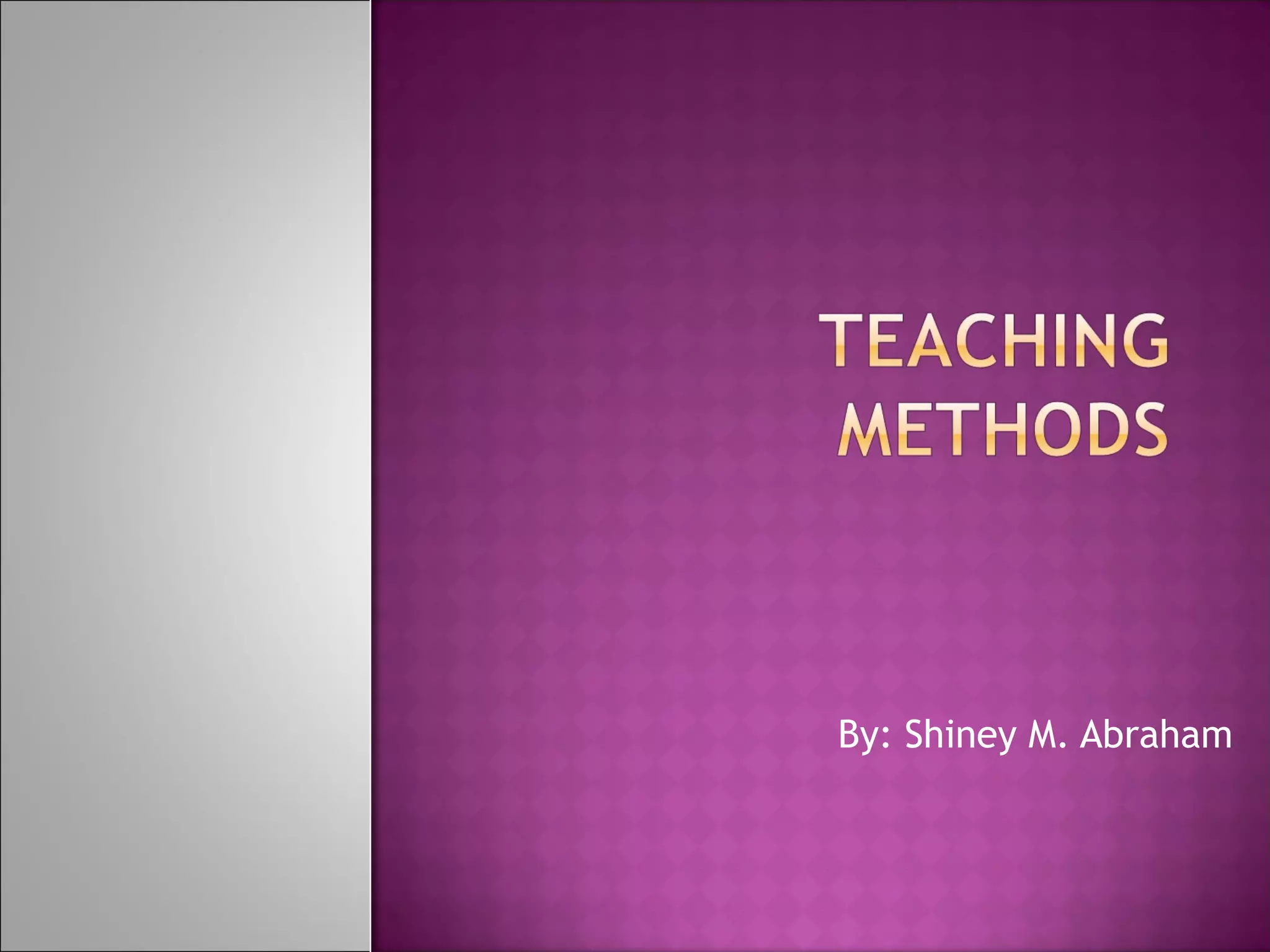 By: Shiney M. Abraham
 