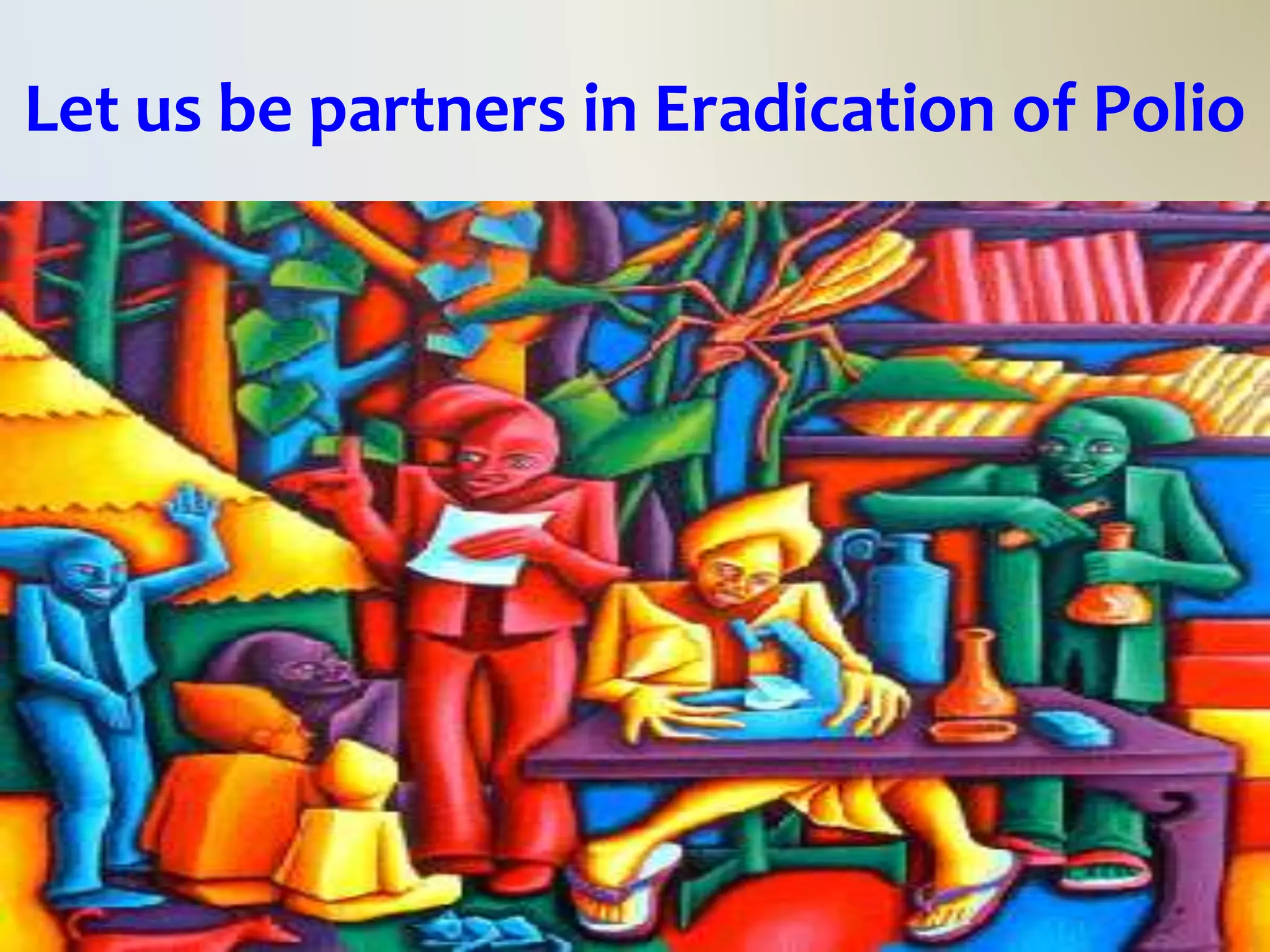 DWD 49
Let us be partners in Eradication of Polio