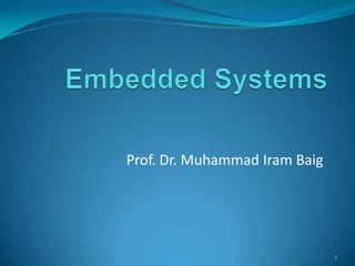 Prof. Dr. Muhammad Iram Baig

1

 