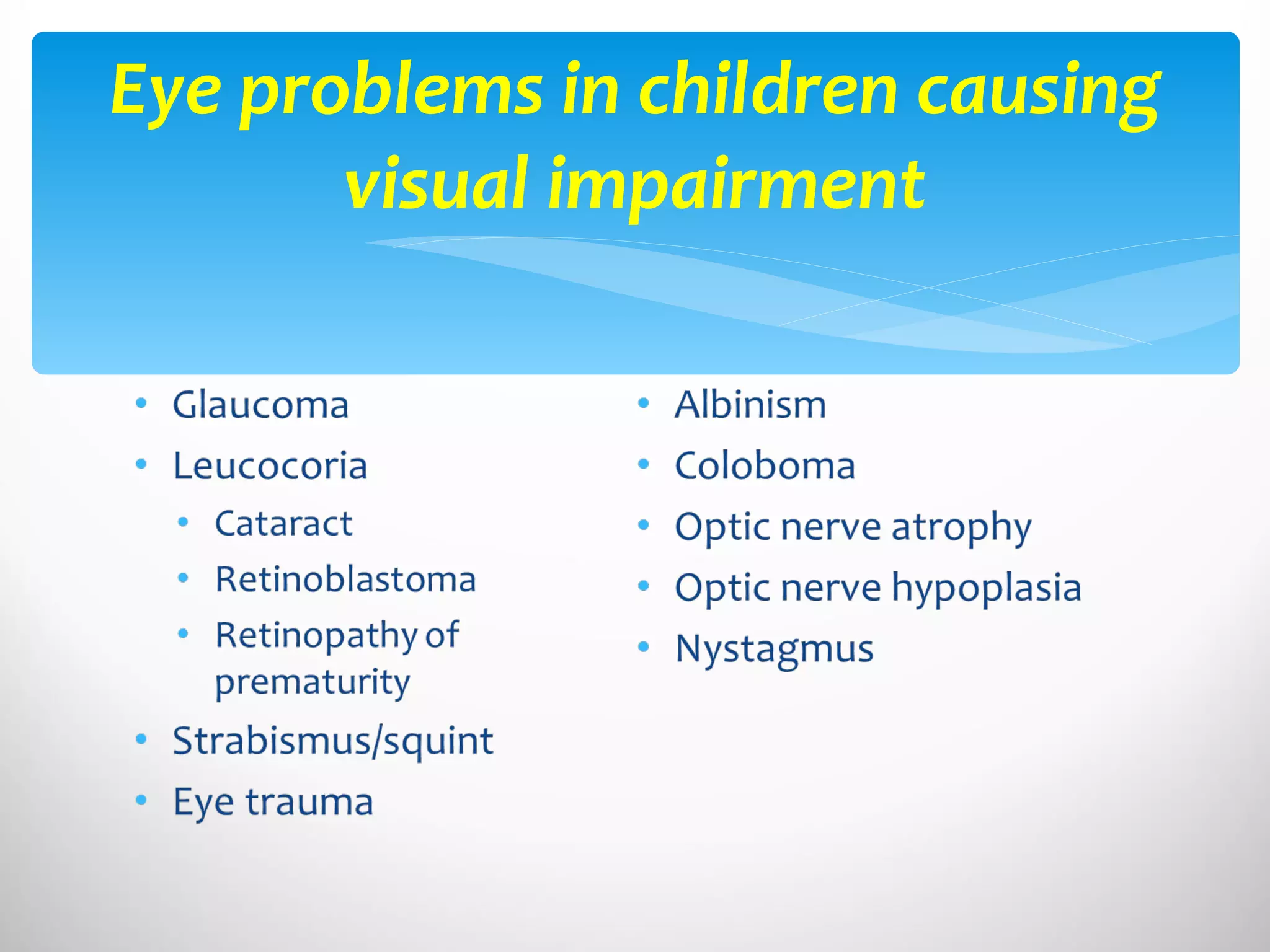 Eye problems in children causing visual impairment 