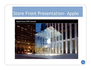Store Front Presentation- Apple




                                  5-28
 