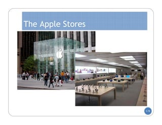The Apple Stores




                   5-78
 
