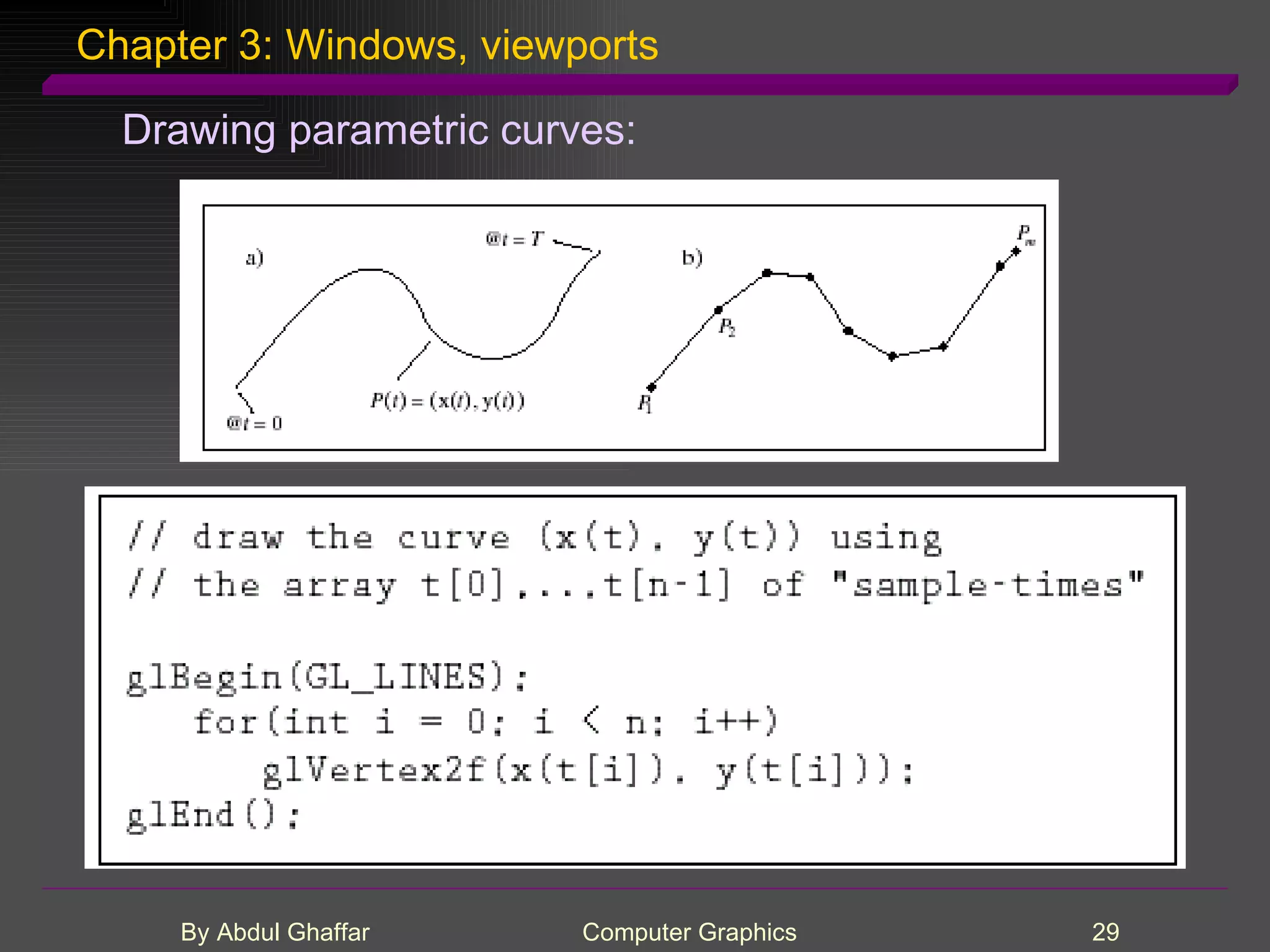 Chapter 3: Windows, viewports Drawing parametric curves: 