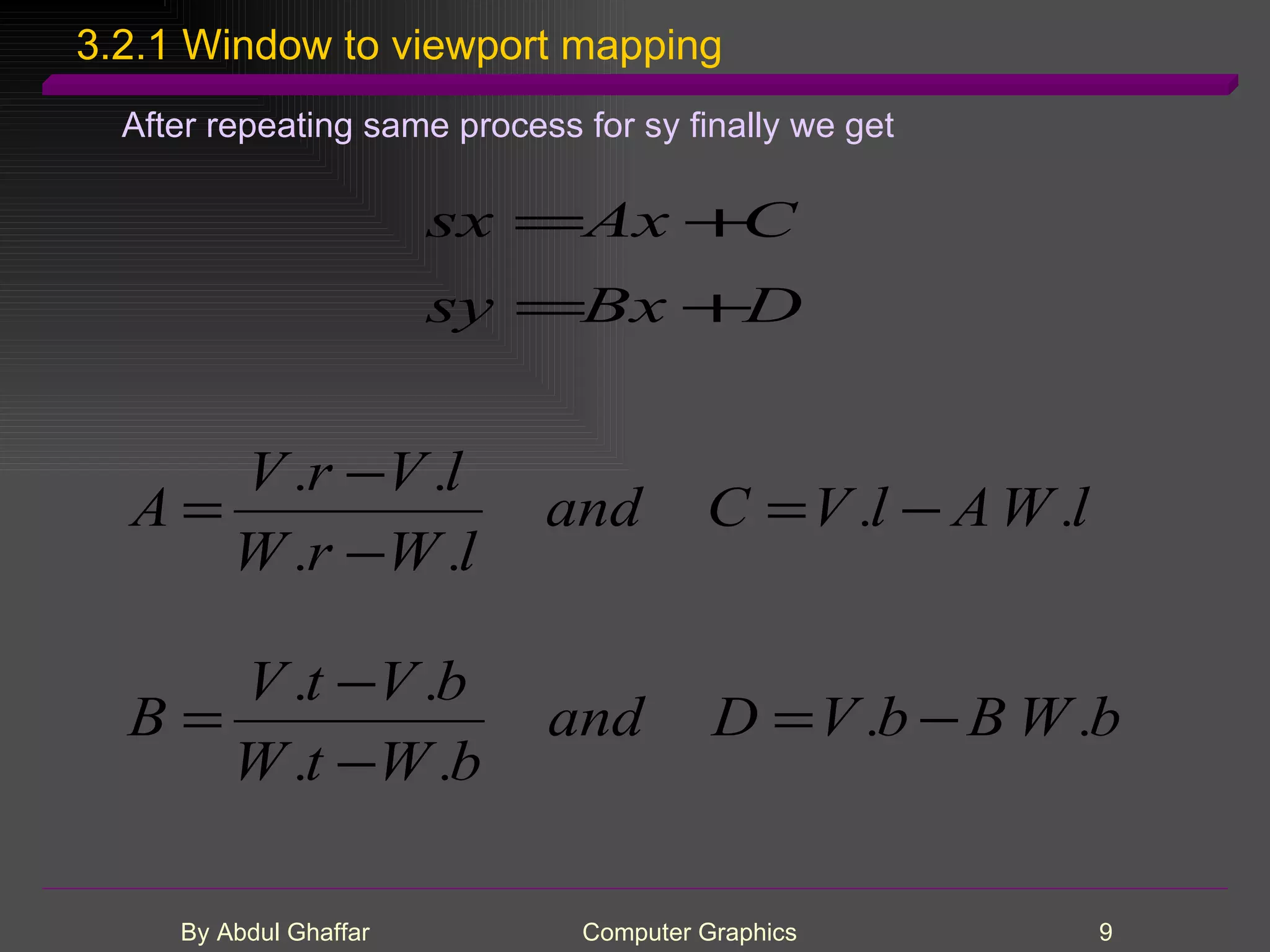 3.2.1 Window to viewport mapping After repeating same process for sy finally we get 