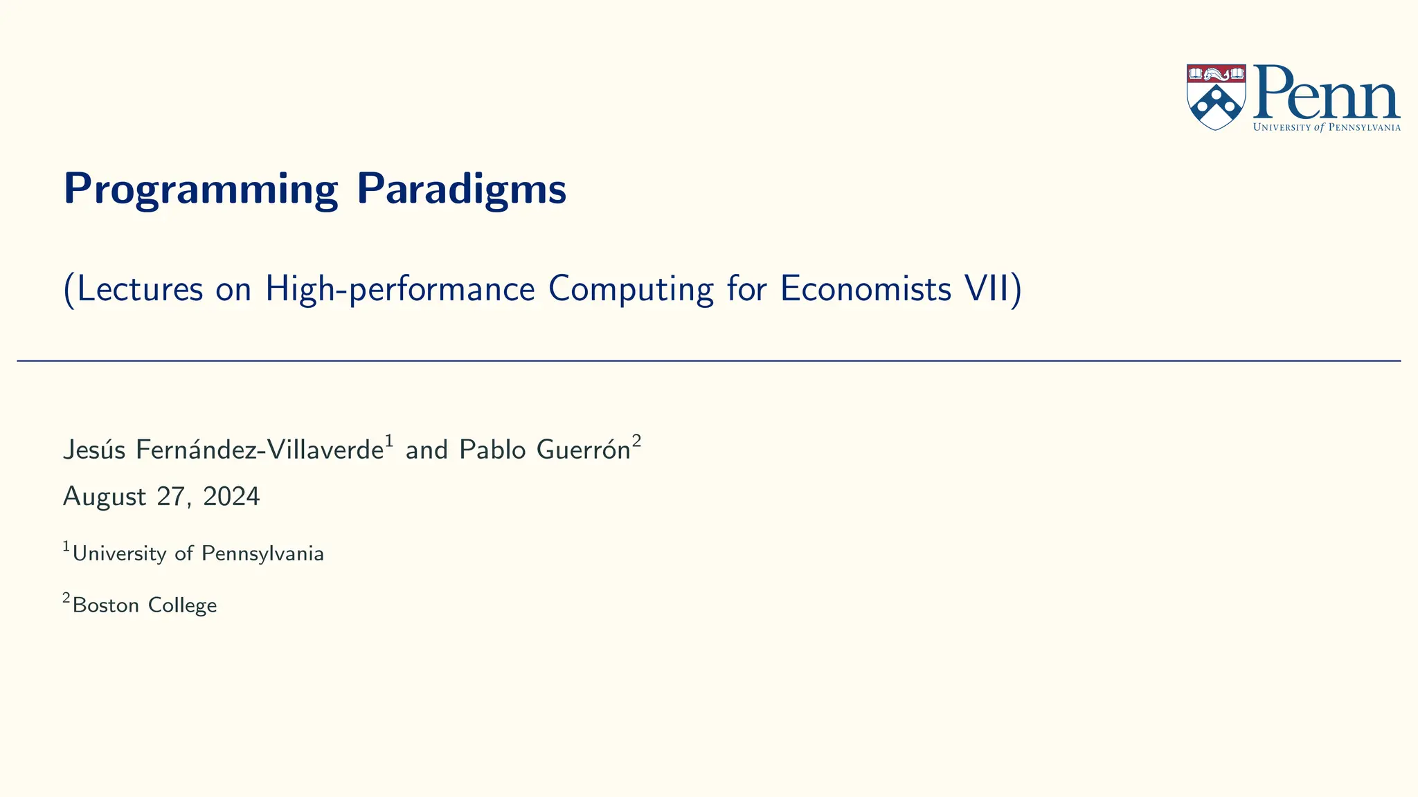 Programming Paradigms
(Lectures on High-performance Computing for Economists VII)
Jesús Fernández-Villaverde1
and Pablo Guerrón2
August 27, 2024
1
University of Pennsylvania
2
Boston College
 
