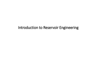 Introduction to Reservoir Engineering
 