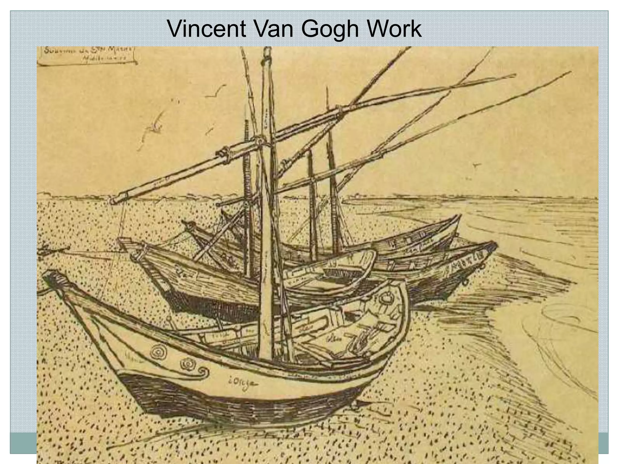Vincent Van Gogh Work
 