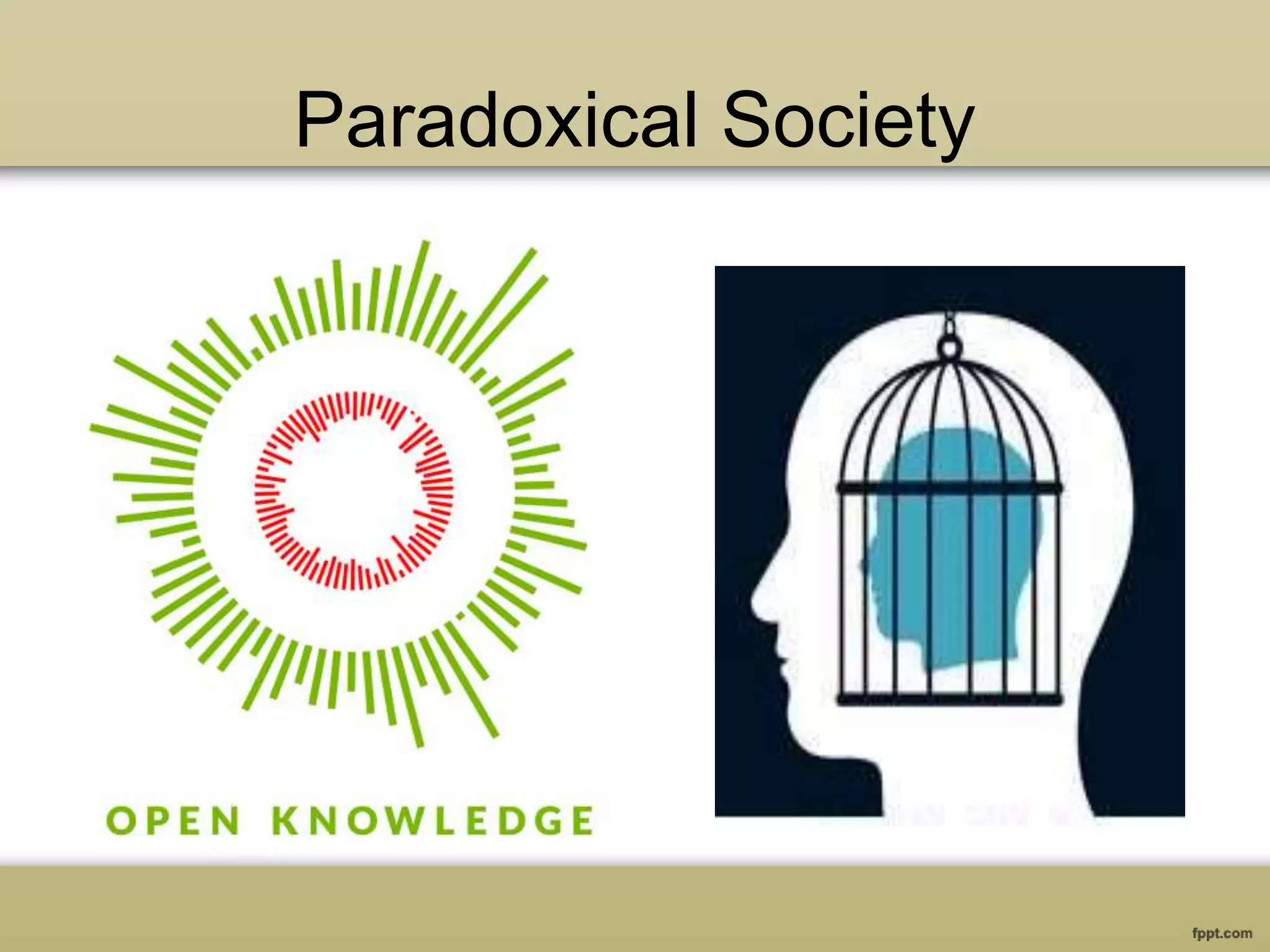 Paradoxical Society
 