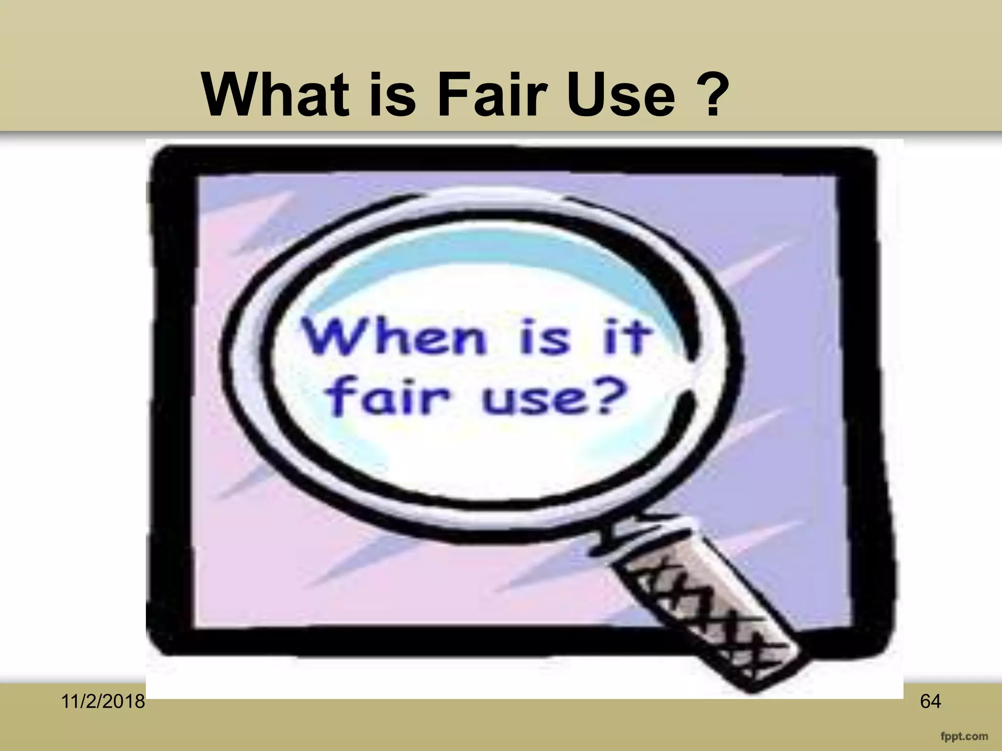 What is Fair Use ?
6411/2/2018
 