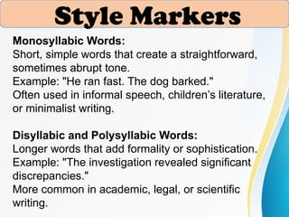 Monosyllablic Examples LECTURE IN STYLISTICS - INTRO TO THE COURSE | PPTX