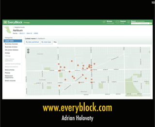 183




www.everyblock.com
    Adrian Holovaty
 