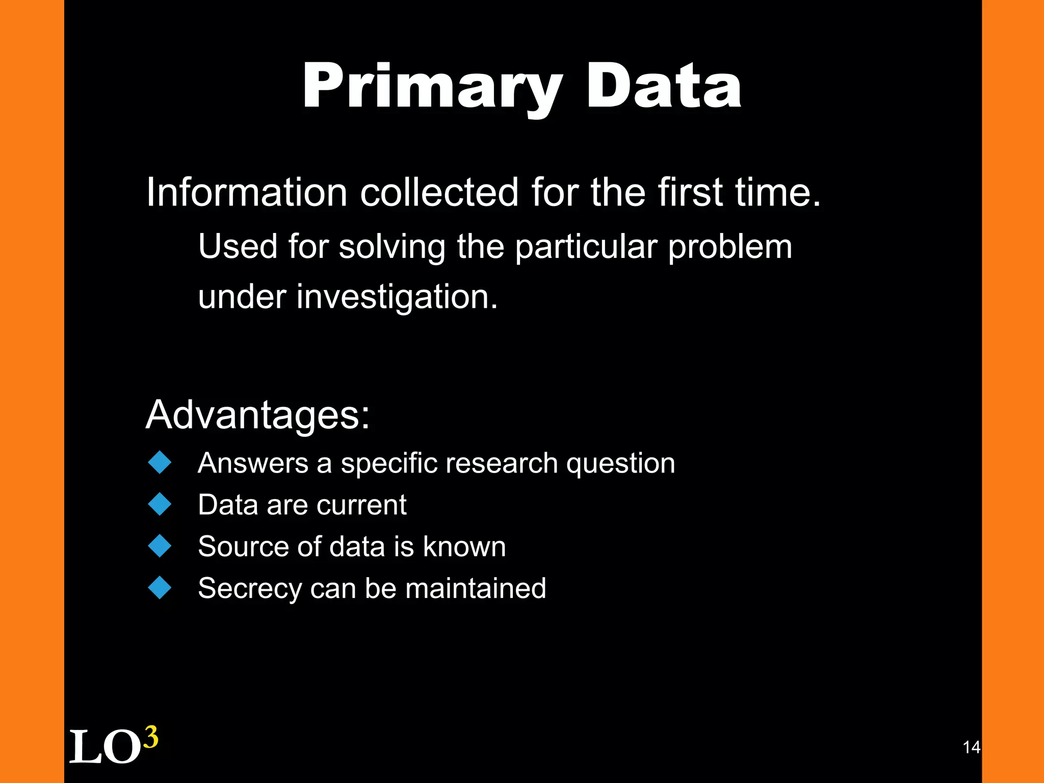 8Steps in a Marketing Research ProjectDescribe the steps involved in conducting a marketing research projectLO3