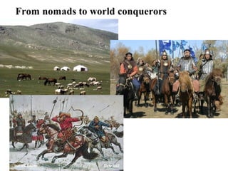 From nomads to world conquerors

 