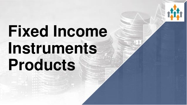 fixed income products