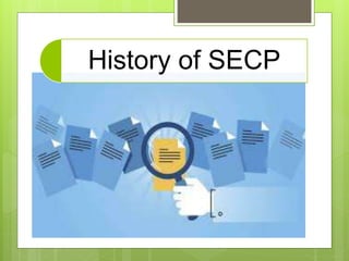 History of SECP
 