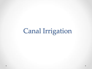 Canal Irrigation
 