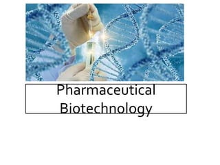 Pharmaceutical
Biotechnology
 