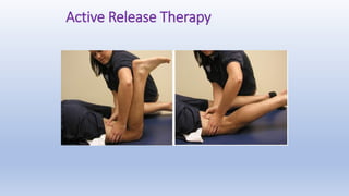 Active Release Therapy
 