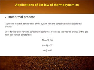 Applications of 1st law of thermodynamics
 