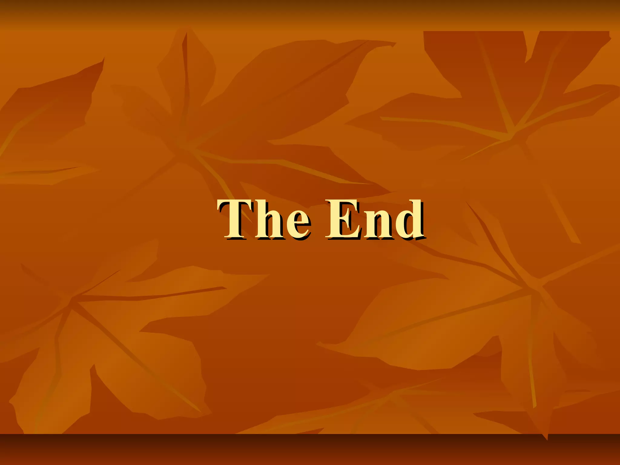 The End
 