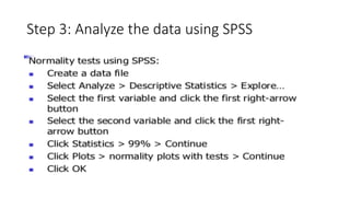 Step 3: Analyze the data using SPSS
 