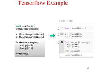 17
Tensorflow Example
 