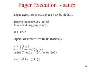 19
Eager Execution - setup
 