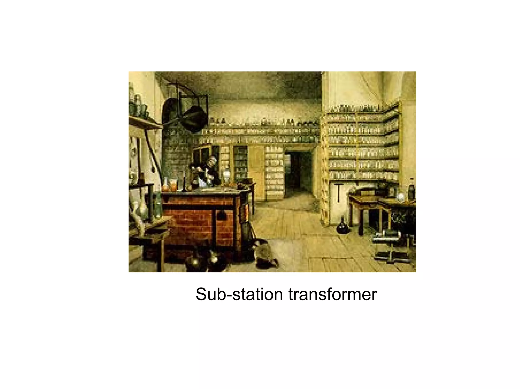 Sub-station transformer
 