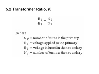 5.2 Transformer Ratio, K
 