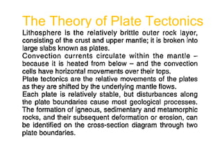 The Theory of Plate Tectonics
 