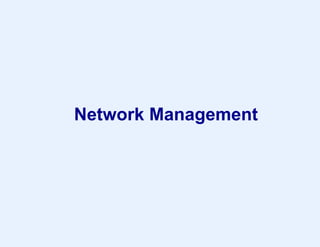 Network Management
 