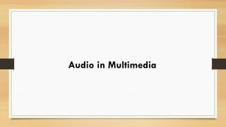 Audio in multimedia Systems Lecture Notes.pptx