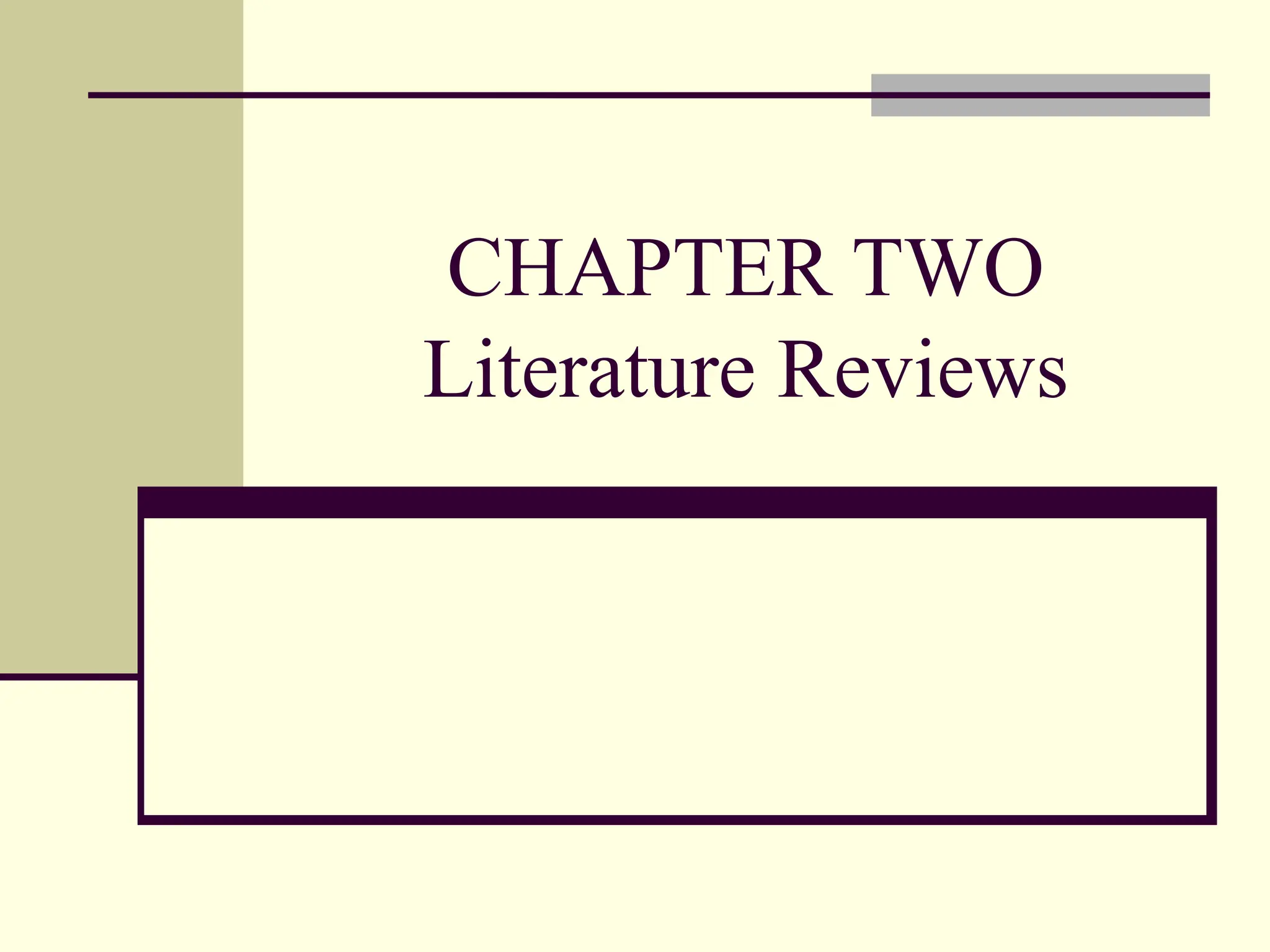 CHAPTER TWO
Literature Reviews
 