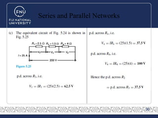 Series and Parallel Networks
30
 